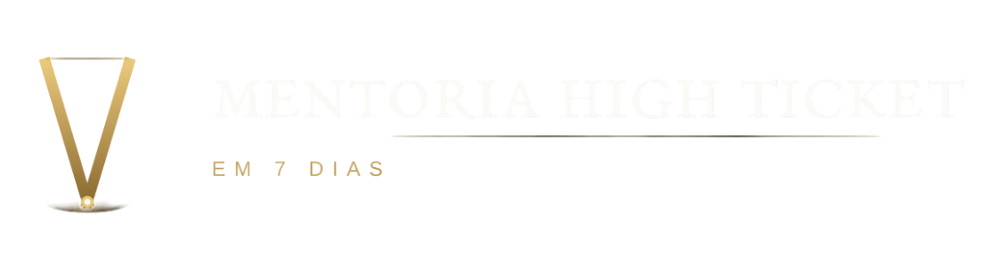 Mentoria High Ticket em 7 dias